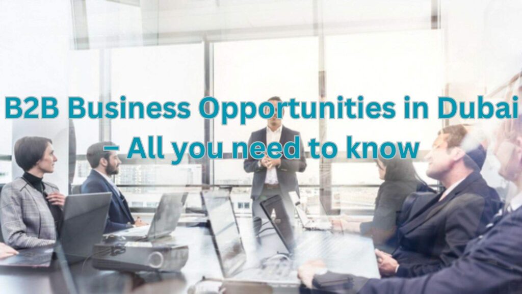 B2B Business Opportunities in Dubai