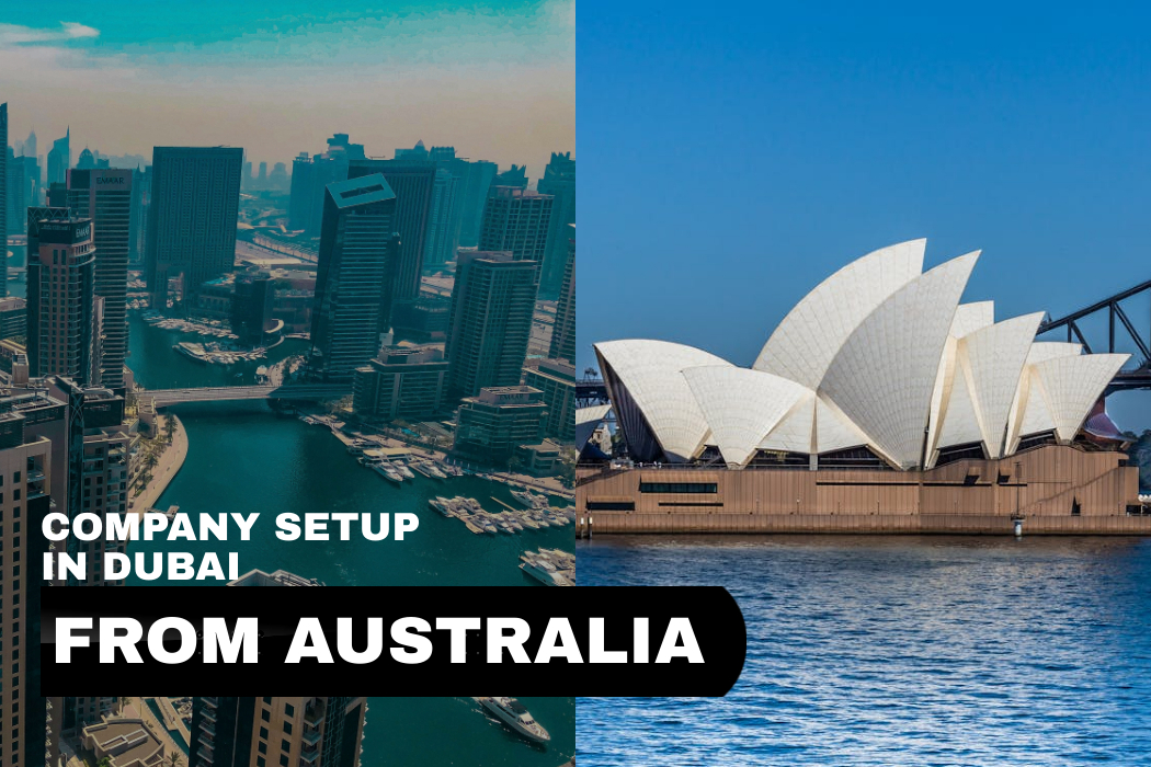 Company Setup in Dubai for Australian Nationals: Process & Requirements