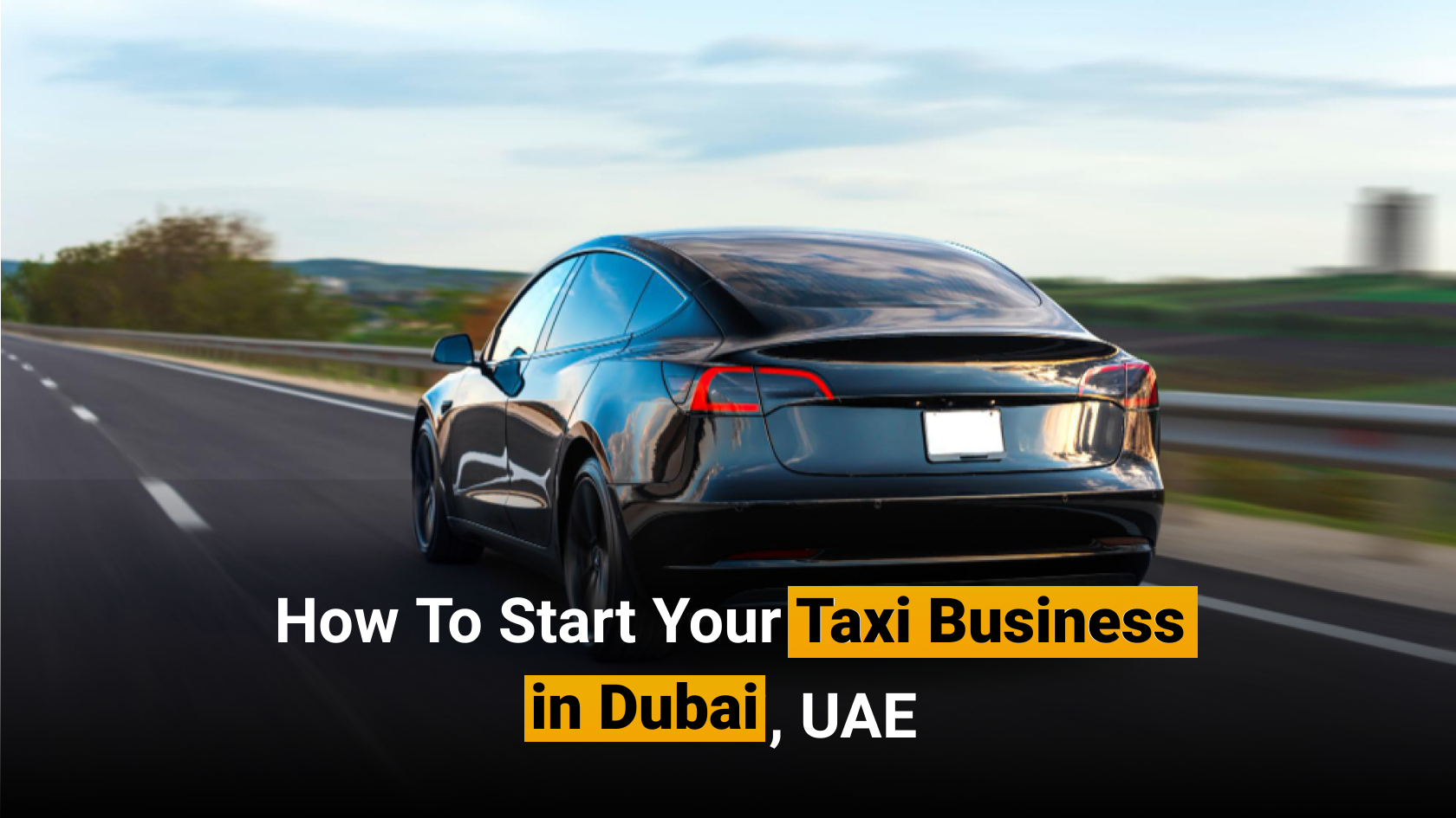 How to Start a Taxi Business in Dubai: Cost, RTA Approval and Requirements